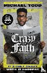 Todd, Michael - Crazy Faith