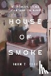 Edge, John T. - House of Smoke