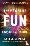 Price, Catherine - The Power of Fun