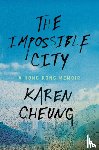 Cheung, Karen - The Impossible City