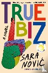 Novic, Sara - True Biz
