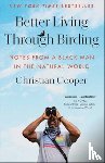 Cooper, Christian - Better Living Through Birding
