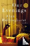 Hollinghurst, Alan - Our Evenings