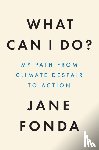 Fonda, Jane - What Can I Do?