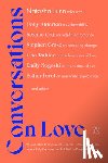 Lunn, Natasha - Conversations on Love: Lovers, Strangers, Parents, Friends, Endings, Beginnings