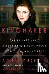 Purnell, Sonia - Kingmaker: Pamela Harriman's Astonishing Life of Power, Seduction, and Intrigue