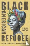 Drayton, Tiffanie - Black American Refugee