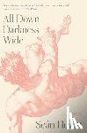 Hewitt, Seán - Hewitt, S: All Down Darkness Wide