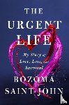 Saint John, Bozoma - The Urgent Life