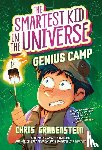 Grabenstein, Chris - The Smartest Kid in the Universe Book 2: Genius Camp