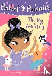 Reddy, Swapna - Ballet Bunnies #5: The Big Audition