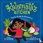 Thomas, Sarah, Wallace, Derek - Kalamata's Kitchen: Taste Buds in Harmony