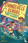 Miller, Darcy, Helquist, Brett - Strangeville School Is Definitely Not Cursed