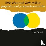 Lionni, Leo - Pequeno azul y pequeno amarillo (Little Blue and Little Yellow, Spanish-English Bilingual Edition)