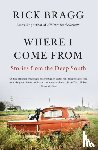 Bragg, Rick - Where I Come From