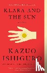Ishiguro, Kazuo - Ishiguro, K: Klara and the Sun: A GMA Book Club Pick