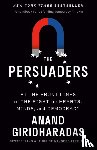 Giridharadas, Anand - The Persuaders