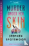 Spotswood, Stephen - Murder Under Her Skin
