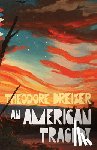 Dreiser, Theodore - An American Tragedy