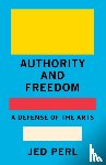 Perl, Jed - Authority and Freedom