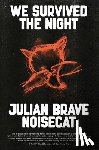 Noisecat, Julian Brave - We Survived the Night
