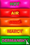 Dermansky, Marcy - Dermansky, M: Hot Air