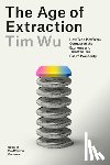 Wu, Tim - Age of Extraction
