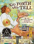 McDaniel, Breanna J. - Go Forth and Tell: The Life of Augusta Baker, Librarian and Master Storyteller