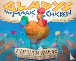 Rubin, Adam - Gladys the Magic Chicken