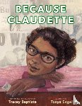 Baptiste, Tracey - Because Claudette