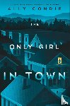Condie, Ally - Condie, A: Only Girl in Town