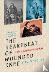 Treuer, David - The Heartbeat of Wounded Knee (Young Readers Adaptation)