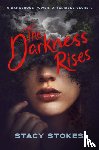Stokes, Stacy - The Darkness Rises