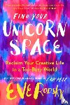 Rodsky, Eve - Find Your Unicorn Space
