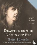 Edwards, Betty - Drawing on the Dominant Eye