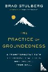 Stulberg, Brad - The Practice of Groundedness