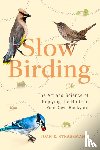 Strassman, Joan E. (Joan E. Strassman) - Slow Birding
