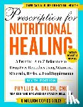 Balch, Phyllis A. - Prescription for Nutritional Healing, Sixth Edition