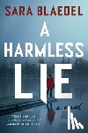 Blaedel, Sara - A Harmless Lie