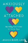 Baum, Jessica - Baum, J: Anxiously Attached