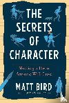 Matt, Bird - The Secrets of Character