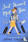 Cousens, Sophie - Cousens, S: Just Haven't Met You Yet