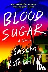 Rothchild, Sascha - Blood Sugar