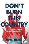 Rubin, Dave - Don't Burn This Country