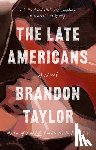 Taylor, Brandon - The Late Americans