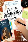Adams, Lyssa Kay - Isn't It Bromantic?