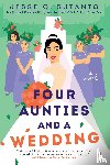 Sutanto, Jesse Q. - Four Aunties and a Wedding