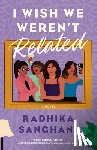 Sanghani, Radhika - I Wish We Weren't Related
