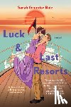 Ruiz, Sarah Grunder - Luck and Last Resorts
