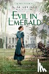 Stuart, A. M. - Evil in Emerald